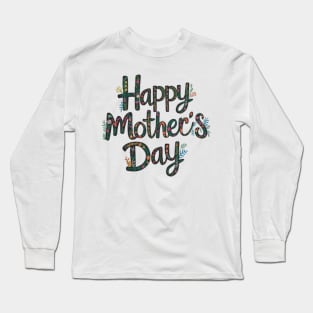 Happy Mothers Day Long Sleeve T-Shirt